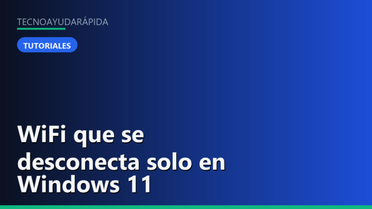 WiFi que se desconecta solo en Windows 11: 9 soluciones que funcionan